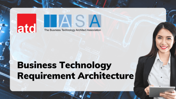 Business Technology Requirement Architecture