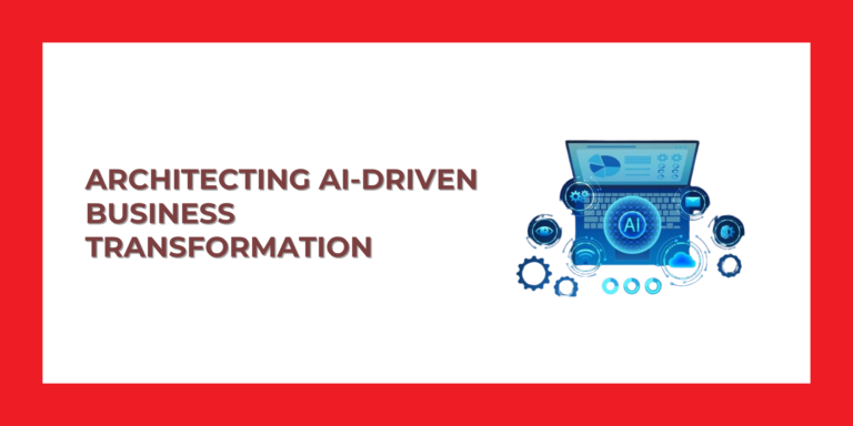 Architecting AI-Driven Business Transformation: From Readiness to Scalable Value